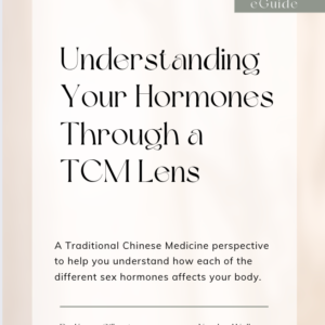 Simple, digital cover of Dr. Kerry's e-guide: Understanding Your Hormones Through A TCM Lens